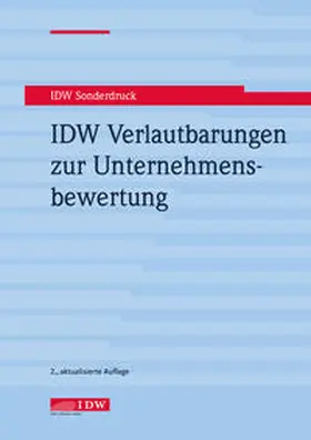 Institut der Wirtschaftsprüfer in Deutschland e.V. |  IDW Verlautbarungen zur Unternehmensbewertung | Buch |  Sack Fachmedien