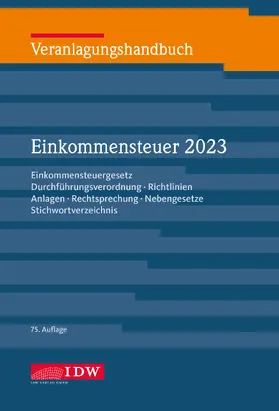 Institut der Wirtschaftsprüfer in Deutschland e.V. / Mohaupt / Brandenberg |  Veranlagungshandbuch Einkommensteuer 2023 | Buch |  Sack Fachmedien