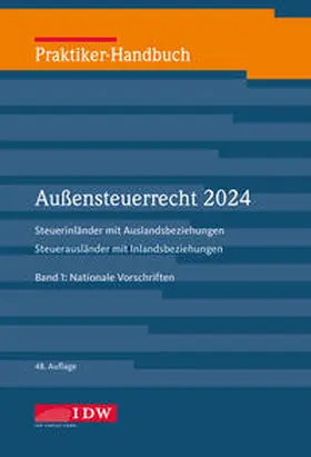 Institut der Wirtschaftsprüfer in Deutschland e.V. / Fischer | Praktiker-Handbuch Außensteuerrecht 2024, 2 Bde., 48.A. | Buch | 978-3-8021-2946-9 | sack.de