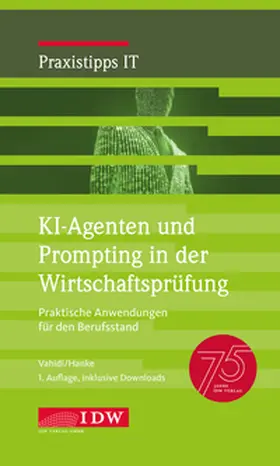 Vahidi / Hanke |  KI-Agenten und Prompting in der Wirtschaftsprüfung | Buch |  Sack Fachmedien