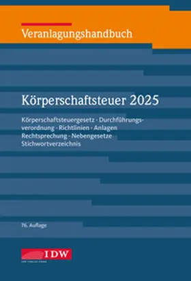 Büscher / IDW Verlag / Kontny |  Veranlagungshandbuch Körperschaftsteuer 2025, 76. Auflage | Buch |  Sack Fachmedien