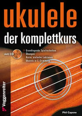 Capone |  Ukulele - Der Komplettkurs (CD), C-Stimmung | Buch |  Sack Fachmedien