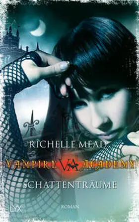 Mead |  Vampire Academy - Schattenträume | Buch |  Sack Fachmedien