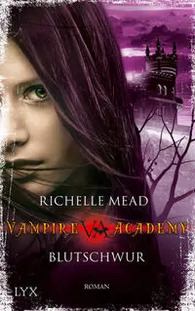 Mead |  Vampire Academy - Blutschwur | Buch |  Sack Fachmedien