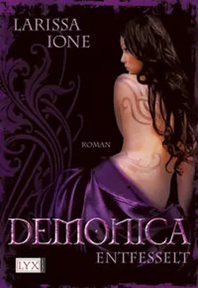 Ione |  Demonica 02. Entfesselt | Buch |  Sack Fachmedien