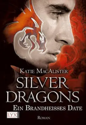 MacAlister |  Silver Dragons 01. Ein brandheißes Date | Buch |  Sack Fachmedien