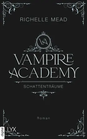 Mead |  Vampire Academy - Schattenträume | eBook | Sack Fachmedien