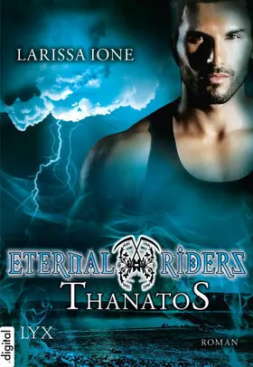 Ione |  Eternal Riders - Thanatos | eBook | Sack Fachmedien