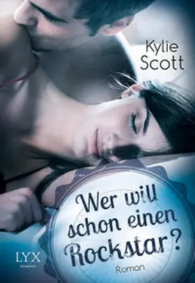 Scott | Wer will schon einen Rockstar? | Buch | 978-3-8025-9504-2 | sack.de