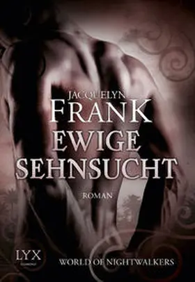 Frank |  World of Nightwalkers - Ewige Sehnsucht | Buch |  Sack Fachmedien