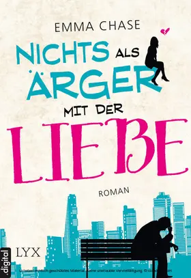 Chase |  Nichts als Ärger mit der Liebe | eBook | Sack Fachmedien