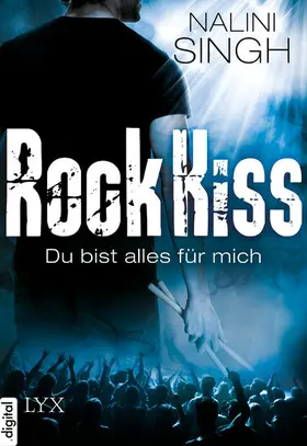 Singh |  Rock Kiss - Du bist alles für mich | eBook | Sack Fachmedien