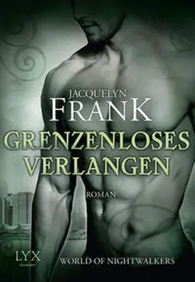 Frank |  World of Nightwalkers - Grenzenloses Verlangen | Buch |  Sack Fachmedien