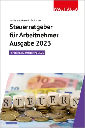 Benzel / Rott |  Steuerratgeber für Arbeitnehmer - Ausgabe 2023 | Buch |  Sack Fachmedien