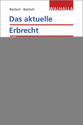 Bartsch | Bartsch, M: Das aktuelle Erbrecht | Buch | 978-3-8029-4102-3 | sack.de