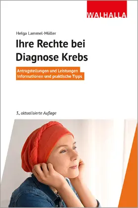 Lammel-Müller / Müller |  Ihre Rechte bei Diagnose Krebs | Buch |  Sack Fachmedien