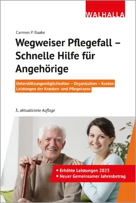 Baake |  Wegweiser Pflegefall - Schnelle Hilfe für Angehörige | Buch |  Sack Fachmedien