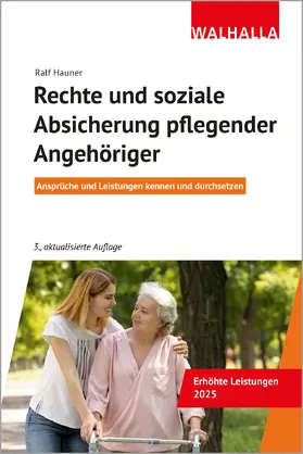 Hauner |  Rechte und soziale Absicherung pflegender Angehöriger | Buch |  Sack Fachmedien