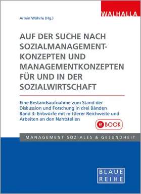 Wöhrle |  Auf der Suche nach Sozialmanagementkonzepten und Managementkonzepten für und in der Sozialwirtschaft Band 3 | eBook | Sack Fachmedien