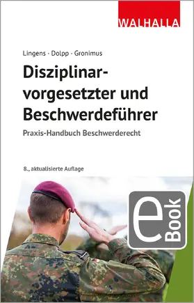 Lingens / Gronimus / Dolpp |  Disziplinarvorgesetzter und Beschwerdeführer | eBook | Sack Fachmedien