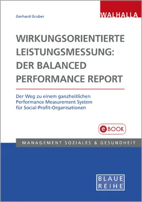 Gruber |  Wirkungsorientierte Leistungsmessung: Der Balanced Performance Report | eBook | Sack Fachmedien