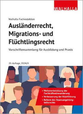 Walhalla Fachredaktion |  Ausländerrecht, Migrations- und Flüchtlingsrecht | Buch |  Sack Fachmedien