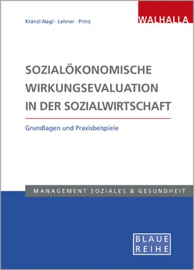 Kränzl-Nagl / Lehner / Prinz |  Sozialökonomische Wirkungsevaluation in der Sozialwirtschaft | Buch |  Sack Fachmedien