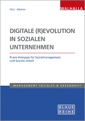 Pölzl / Wächter |  Digitale (R)Evolution in Sozialen Unternehmen | Buch |  Sack Fachmedien