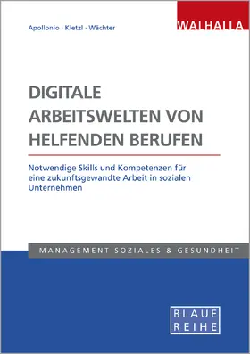Apollonio / Kletzl / Wächter |  Digitale Arbeitswelten von helfenden Berufen | Buch |  Sack Fachmedien