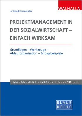 Ehrenmüller |  Projektmanagement in der Sozialwirtschaft - einfach wirksam | Buch |  Sack Fachmedien