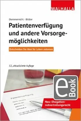 Bittler / Dommermühl |  Patientenverfügung und andere Vorsorgemöglichkeiten | eBook | Sack Fachmedien