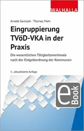 Gamisch / Mohr | Eingruppierung TVöD-VKA in der Praxis | E-Book | sack.de