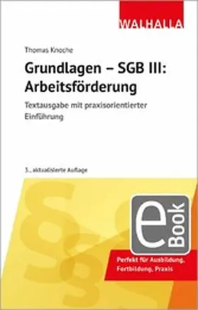 Knoche | Grundlagen - SGB III: Arbeitsförderung | E-Book | sack.de