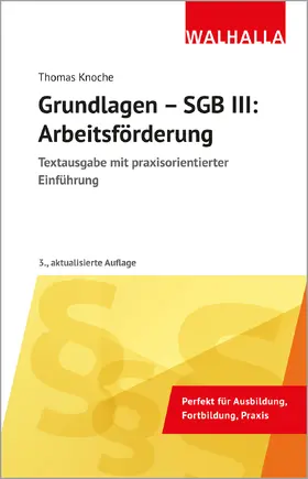 Knoche |  Grundlagen - SGB III: Arbeitsförderung | Buch |  Sack Fachmedien