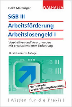 Marburger |  SGB III - Arbeitsförderung - Arbeitslosengeld I | Buch |  Sack Fachmedien