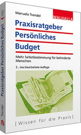 Trendel | Praxisratgeber Persönliches Budget | Buch | 978-3-8029-7352-9 | sack.de