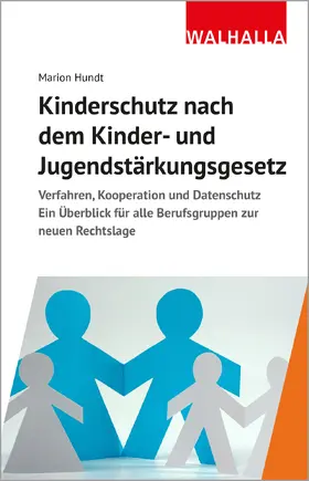 Hundt |  Kinderschutz nach dem Kinder- und Jugendstärkungsgesetz | Buch |  Sack Fachmedien