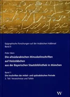 Stein / Nebes / Deutsches Archäologisches Institut |  Die altsüdarabischen Minuskelinschriften auf Holzstäbchen aus der Bayerischen Staatsbibliothek in München | Buch |  Sack Fachmedien