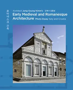 Kimm |  Architect Jong Soung Kimm’s Early Medieval and Romanesque Architecture | Buch |  Sack Fachmedien