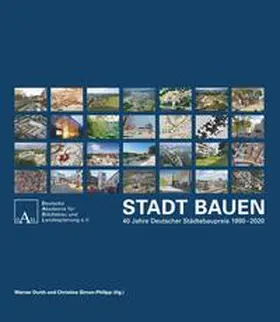 Durth / Simon-Philipp / Deutsche Akademie für Städtebau und Landesplanung e.V. |  Stadt Bauen 40 Jahre Deutscher Städtebaupreis 1980-2020 | Buch |  Sack Fachmedien