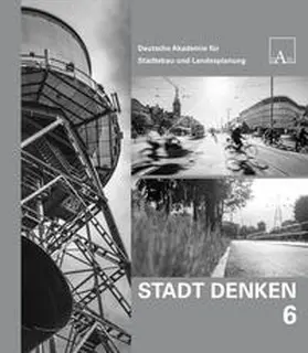 Wekel / Deutsche Akademie für Städtebau und Landesplanung |  Stadt Denken 6 | Buch |  Sack Fachmedien