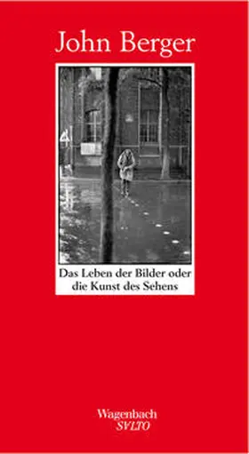 Berger |  Das Leben der Bilder oder die Kunst des Sehens | Buch |  Sack Fachmedien