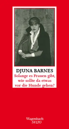Barnes |  Solange es Frauen gibt, wie sollte da etwas vor die Hunde gehen ? | Buch |  Sack Fachmedien