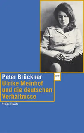 Brückner | Ulrike Meinhof und die deutschen Verhältnisse | Buch | 978-3-8031-2407-4 | sack.de