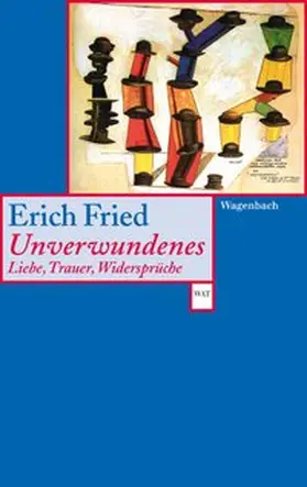 Fried |  Unverwundenes | Buch |  Sack Fachmedien