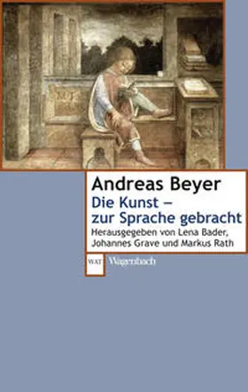 Beyer / Rath / Grave |  Die Kunst - zur Sprache gebracht | Buch |  Sack Fachmedien