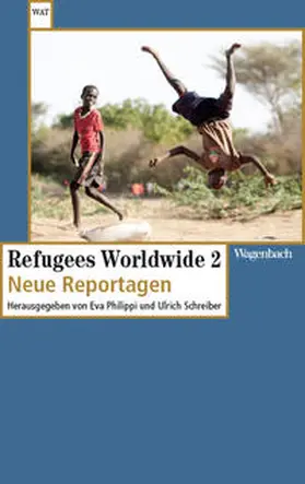 Philippi / Schreiber |  Refugees Worldwide 2 | Buch |  Sack Fachmedien