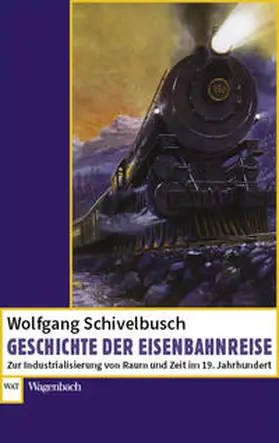 Schivelbusch |  Geschichte der Eisenbahnreise | Buch |  Sack Fachmedien