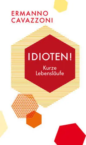 Cavazzoni |  Idioten! | Buch |  Sack Fachmedien