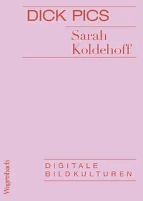 Koldehoff |  Dick Pics | Buch |  Sack Fachmedien